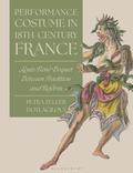 Cover: Performance Costume in 18th-Century France - Bloomsbury Visual Arts