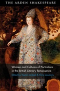 Cover: Women and Cultures of Portraiture in the British Literary Renaissance - The Arden Shakespeare