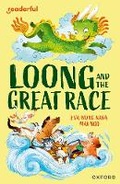 Cover: Readerful Independent Library: Level 15: Loong and the Great Race - Oxford University Press
