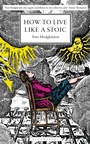 Cover: How to Live Like a Stoic - Bloomsbury Continuum