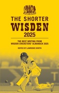 Cover: The Shorter Wisden 2025 - Wisden