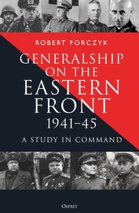 Enlarge image Cover: Generalship on the Eastern Front, 1941-45 - Osprey Publishing