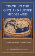 Cover: Teaching the Once and Future Middle Ages - Teaching History Today and in the Future
