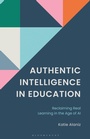 Cover: Authentic Intelligence in Education - Bloomsbury Academic