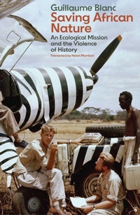 Enlarge image Cover: Saving African Nature - Polity Press