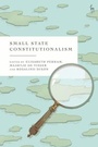Cover: Small State Constitutionalism - Hart Publishing