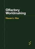 Cover: Olfactory Worldmaking - University of Minnesota Press