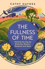 Cover: The Fullness of Time - Bloomsbury Publishing PLC