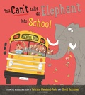 Cover: You Can't Take an Elephant into School - Bloomsbury Childrens Books