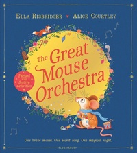 Enlarge image Cover: The Great Mouse Orchestra - Bloomsbury Childrens Books