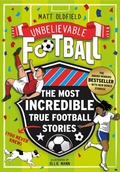 Cover: The Most Incredible True Football Stories (You Never Knew) UPDATED WITH NEW BONUS STORIES - Wren & Rook