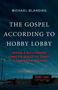 Cover: The Gospel According to Hobby Lobby - PublicAffairs