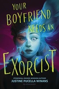 Cover: Your Boyfriend Needs an Exorcist - Bloomsbury USA