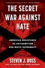 Cover: The Secret War Against Hate - Bloomsbury Publishing PLC
