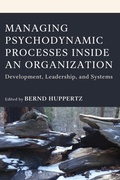 Cover: Managing Psychodynamic Processes Inside an Organization - Bloomsbury Academic