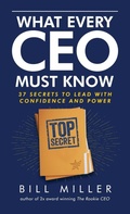 Cover: What Every CEO Must Know, 37 Secrets to Lead With Confidence and Power - Beelinebill Publishing