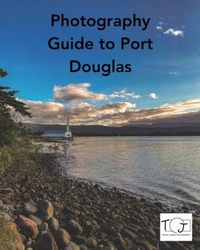 Abbildung von: Photography Guide to Port Douglas - Tracey Jones Photography