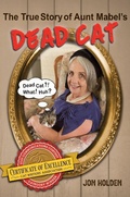Cover: The True Story of Aunt Mabel's Dead Cat - Festoon Publishing