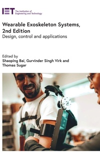 Enlarge image Cover: Wearable Exoskeleton Systems - Institution of Engineering and Technology