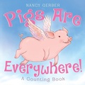 Cover: Pigs Are Everywhere! A Counting Book - Nightingale Books