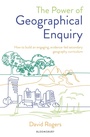 Cover: The Power of Geographical Enquiry - Bloomsbury Education