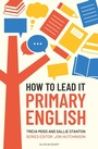 Cover: How to Lead it: Primary English - Bloomsbury Education