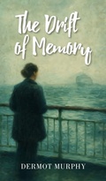 Cover: The Drift of Memory - New Generation Publishing