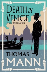 Enlarge image Cover: Death in Venice - Alma Classics
