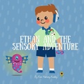 Cover: Ethan and the Sensory Adventure - Inner Harmony Haven Publishing