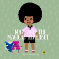 Cover: Max and the Magical Alphabet - Inner Harmony Haven Publishing
