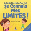 Cover: Je Garde Mes Mains Pour Moi. Je Connais Mes Limites! - Two Ravens Books LLC