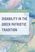 Cover: Disability in the Greek Patristic Tradition - Lexington Books/Fortress Academic