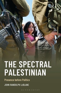 Enlarge image Cover: The Spectral Palestinian - Bloomsbury Academic