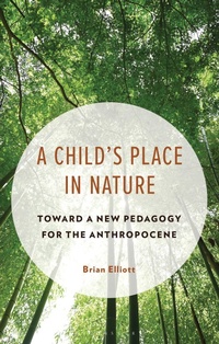 Enlarge image Cover: A Child's Place in Nature - Bloomsbury Academic
