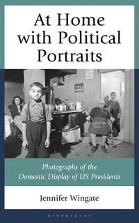 Enlarge image Cover: At Home with Political Portraits - Bloomsbury Academic USA