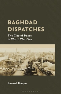 Bild: Baghdad Dispatches - Bloomsbury Academic USA
