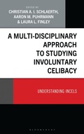 Cover: A Multi-Disciplinary Approach to Studying Involuntary Celibacy - Bloomsbury Academic