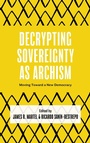 Cover: Decrypting Sovereignty as Archism - Bloomsbury Academic