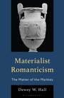 Cover: Materialist Romanticism - Bloomsbury Academic USA