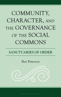 Enlarge image Cover: Community, Character, and the Governance of the Social Commons - Bloomsbury Academic