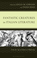 Cover: Fantastic Creatures in Italian Literature - Bloomsbury Academic
