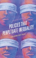 Cover: Policies that Perpetuate Inequality - Bloomsbury Academic