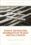 Cover: Dissents, Contradictions, and Ambiguities of the Soviet Unofficial Literature - Rowman & Littlefield