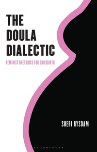 Enlarge image Cover: The Doula Dialectic - Rowman & Littlefield