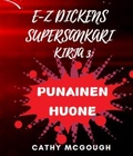 Cover: E-Z DICKENS SUPERSANKARI KIRJA 3 FINNISH EDITION E-Z DICKENS SERIES - Cathy McGough (Stratford Living Publishing)