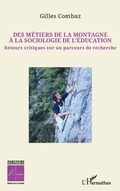 Cover: Des metiers de la montagne a la sociologie de l'education - Editions L'Harmattan