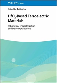 Bild vergrößern Bild: HfO2-Based Ferroelectric Materials - Wiley-VCH