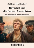 Cover: Ravachol und die Pariser Anarchisten - Henricus - Edition Deutsche Klassik GmbH, Berlin