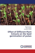 Cover: Effect of Different Plant Extracts on the Seed germination of pulses - LAP Lambert Academic Publishing
