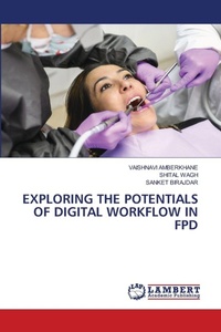Enlarge image Cover: Exploring the Potentials of Digital Workflow in Fpd - LAP Lambert Academic Publishing